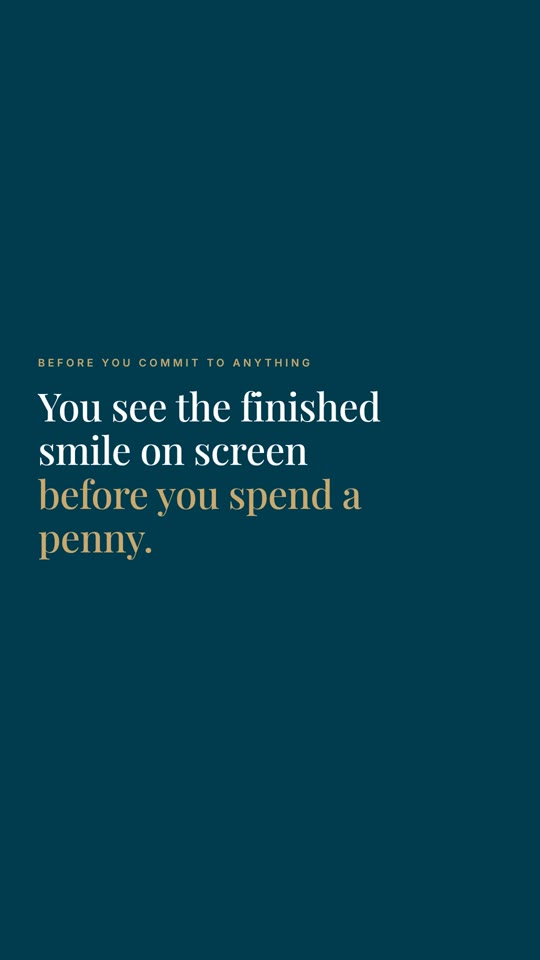 Text card from a reel: “Before you commit to anything: you see the finished smile on screen before you spend a penny.”